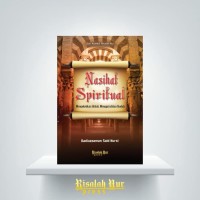 Image of Nasihat Spiritual : Mengkokohkan Akidah, Menggairahkan Ibadah